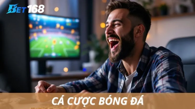 Cá Cược Bóng Đá Bet168: Điểm Đến Số 1 Của Game Thủ